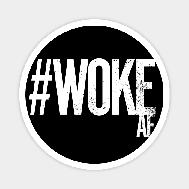 Hashtag #WOKEAF Magnet by Hashtagified